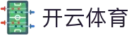 开云体育官方入口 - Kaiyun Sports 官方下载入口 (解决登录异常)